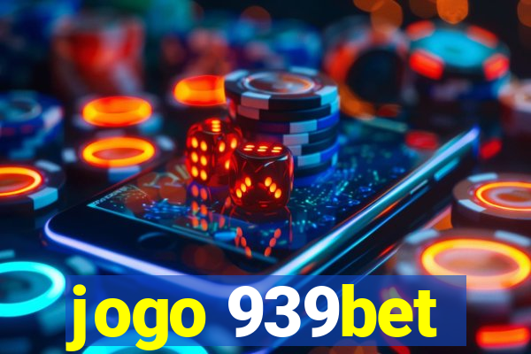 jogo 939bet